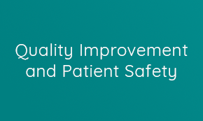 Quality Improvement and Patient Safety