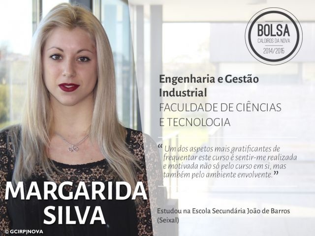 Margarida Silva - estudante de Engenharia e Gestão Industrial (Faculdade de Ciências e Tecnologia)